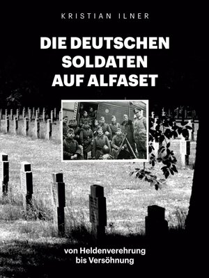 cover image of Die deutschen Soldaten auf Alfaset